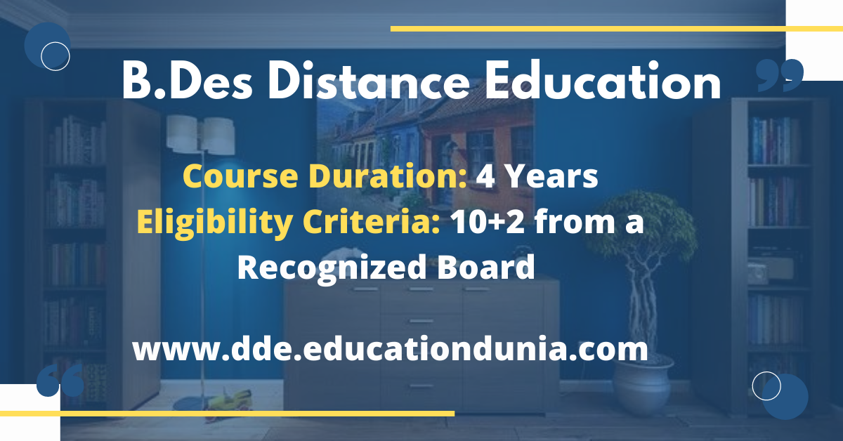 BDes Distance Education Admission 2022-23, Eligibility, Fees