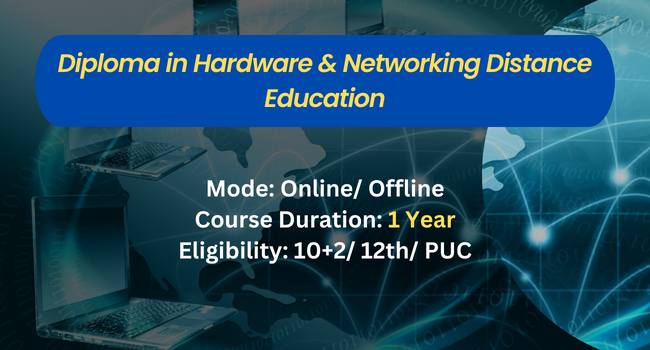 Diploma in Hardware & Networking Distance Education Admission |  Eligibility, Jobs & Salary